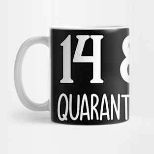 14 and quarantine Mug